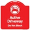 Signmission Active Driveway Do Not Block W/ Graphic Heavy-Gauge Aluminum Sign, 18" x 18", RW-1818-9999 A-DES-RW-1818-9999 - alternate 1
